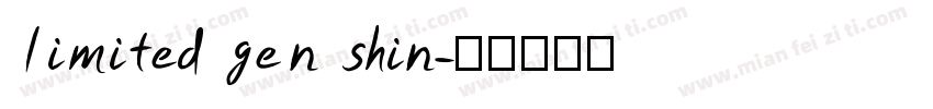 limited gen shin字体转换